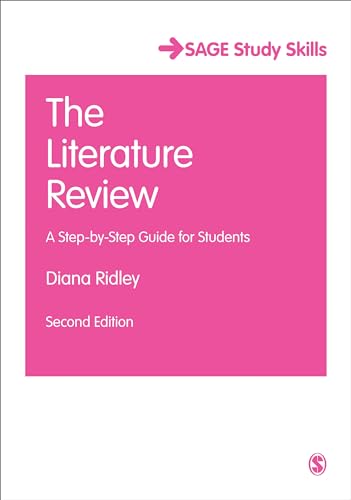 The Literature Review: A Step-By-Step Guide For Students (Sage Study Skills Series)