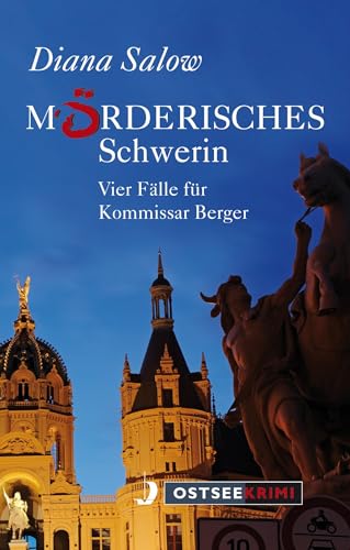 Mörderisches Schwerin: Vier Fälle für Kommissar Berger (OstseeKrimi) von Hinstorff Verlag GmbH