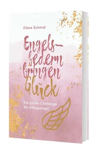 Engelsfedern bringen Glück: Die große Challenge für Alltagsengel