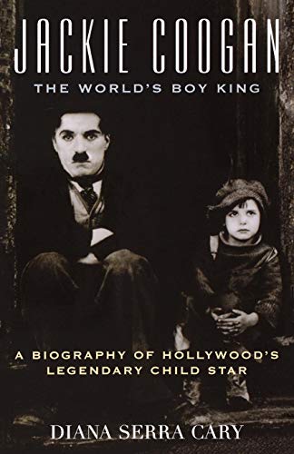 Jackie Coogan: The World's Boy King: A Biography of Hollywood's Legendary Child Star (The Scarecrow Filmmakers Series) von Scarecrow Press