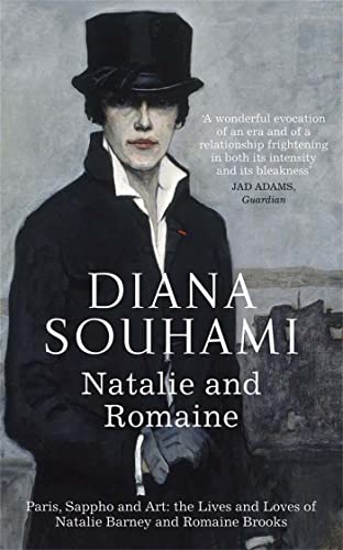 Natalie and Romaine: The Lives and Loves of Natalie Barney and Romaine Brooks Natalie and Romaine: The Lives and Loves of Natalie Barney and Romaine Brooks von riverrun