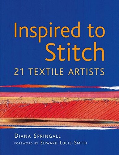 Inspired to Stitch: 21 Textile Artists von A & C Black