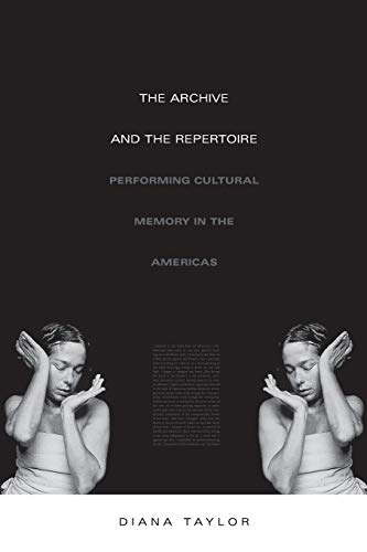 The Archive and the Repertoire: Performing Cultural Memory in the Americas (John Hope Franklin Center Book) von Duke University Press