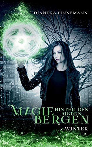 Magie hinter den sieben Bergen: Winter (Magie hinter den sieben Bergen, Sammelausgabe)