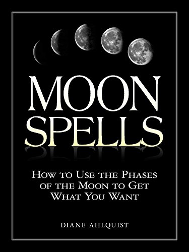 Moon Spells: How to Use the Phases of the Moon to Get What You Want (Moon Magic) von Simon & Schuster