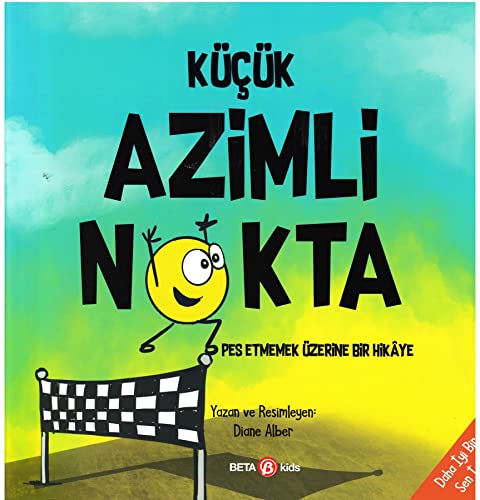 Küçük Azimli Nokta: Pes Etmemek Üzerine Bir Hikaye