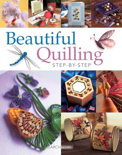 Beautiful Quilling Step-by-Step von Search Press