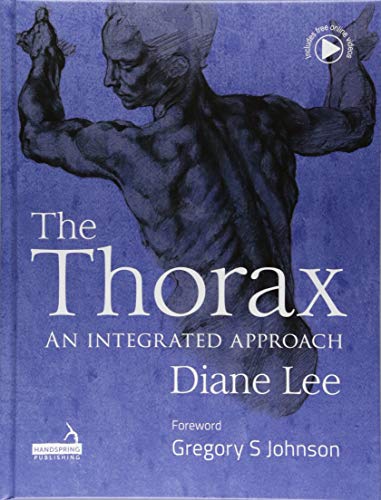 The Thorax: An Integrated Approach von Handspring Publishing