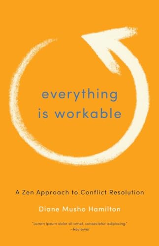 Everything Is Workable: A Zen Approach to Conflict Resolution von Shambhala