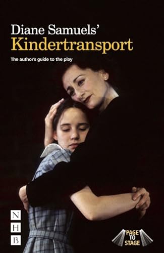 Diane Samuels' Kindertransport: The author's guide to the play (Page to Stage)