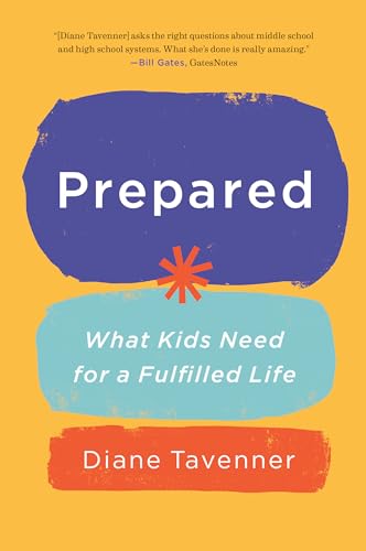 Prepared: What Kids Need for a Fulfilled Life Prepared: What Kids Need for a Fulfilled Life