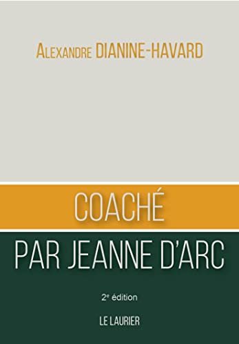 Coaché par Jeanne d'Arc von Le Laurier
