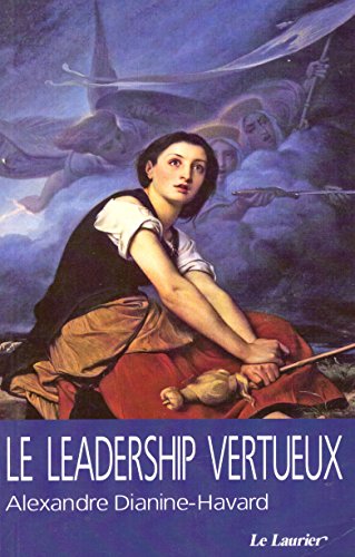 Le leadership vertueux: 2ème édition von LAURIER