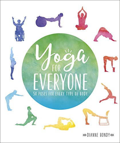 Yoga for Everyone: 50 Poses For Every Type of Body von DK