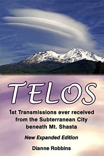 Telos: 1st Transmissions ever received from the Subterranean City beneath Mt. Shasta Telos: 1st Transmissions ever received from the Subterranean City beneath Mt. Shasta