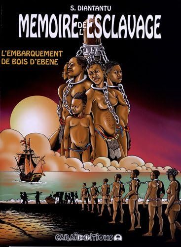 Mémoire de l'esclavage : L'embarquement de bois d'ébène - Tome 3 Mémoire de l'esclavage : L'embarquement de bois d'ébène - Tome 3 von CARAIBEDITIONS