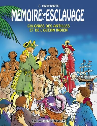 Mémoire de l'esclavage : colonies des antilles et de l'océan indien : Tome 5 von CARAIBEDITIONS