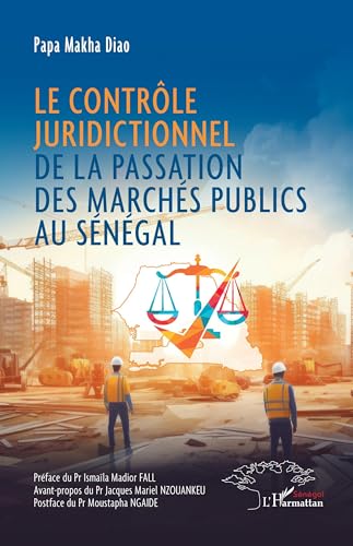 Le contrôle juridictionnel de la passation des marchés publics au Sénégal von Harmattan Sénégal