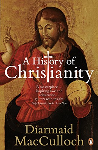 A History of Christianity: The First Three Thousand Years von Penguin Books Ltd (UK)