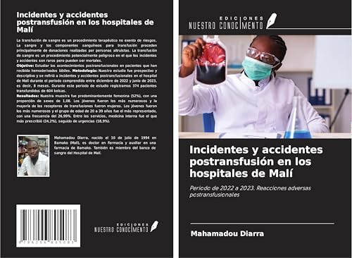 Incidentes y accidentes postransfusión en los hospitales de Malí: Periodo de 2022 a 2023. Reacciones adversas postransfusionales von Ediciones Nuestro Conocimiento