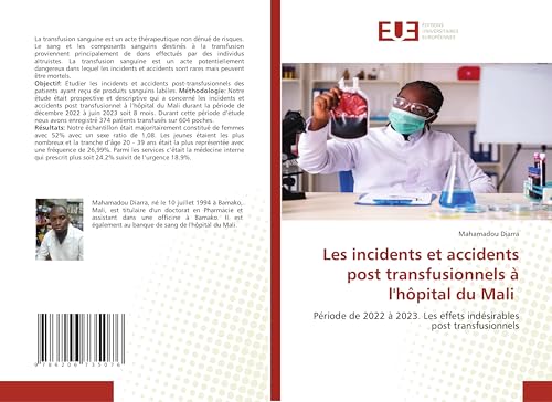 Les incidents et accidents post transfusionnels à l'hôpital du Mali: Période de 2022 à 2023. Les effets indésirables post transfusionnels von Éditions universitaires européennes