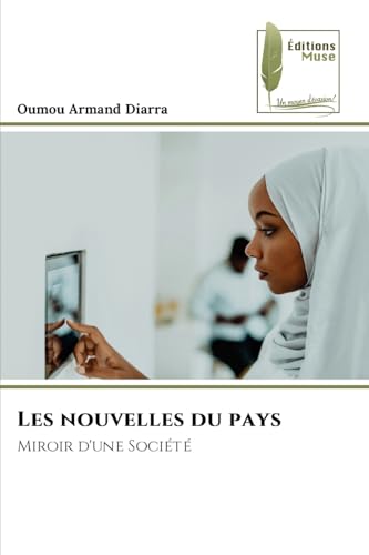 Les nouvelles du pays: Miroir d'une Société von Éditions Muse
