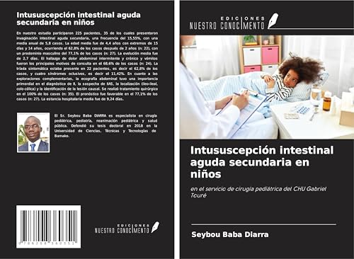 Intususcepción intestinal aguda secundaria en niños: en el servicio de cirugía pediátrica del CHU Gabriel Touré von Ediciones Nuestro Conocimiento