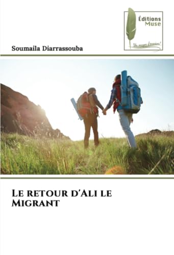 Le retour d'Ali le Migrant: DE von Éditions Muse