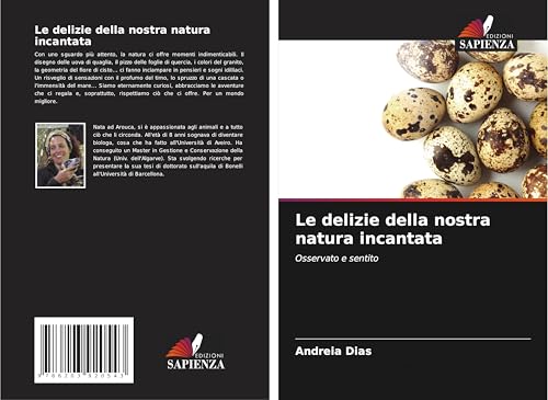 Le delizie della nostra natura incantata: Osservato e sentito von Edizioni Sapienza