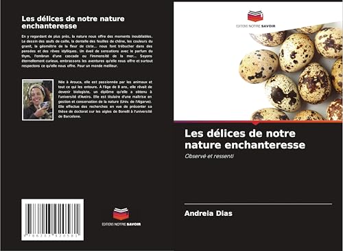 Les délices de notre nature enchanteresse: Observé et ressenti von Editions Notre Savoir
