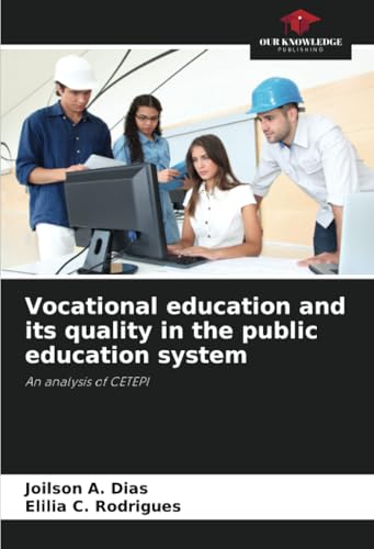 Vocational education and its quality in the public education system: An analysis of CETEPI Vocational education and its quality in the public education system: An analysis of CETEPI