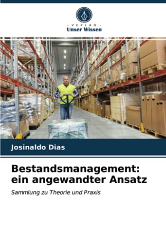 Bestandsmanagement: ein angewandter Ansatz: Sammlung zu Theorie und Praxis