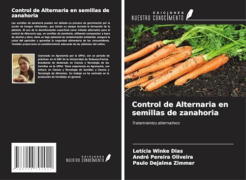 Control de Alternaria en semillas de zanahoria: Tratamientos alternativos von Ediciones Nuestro Conocimiento