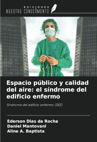 Espacio público y calidad del aire: el síndrome del edificio enfermo: Síndrome del edificio enfermo (SEE)