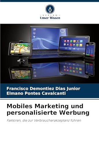 Mobiles Marketing und personalisierte Werbung: Faktoren, die zur Verbraucherakzeptanz führen
