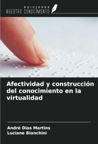Afectividad y construcción del conocimiento en la virtualidad von Ediciones Nuestro Conocimiento