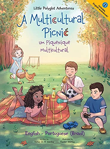A Multicultural Picnic / Um Piquenique Multicultural - Bilingual English and Portuguese (Brazil) Edition: Children's Picture Book (Little Polyglot Adventures, Band 3) von Linguacious