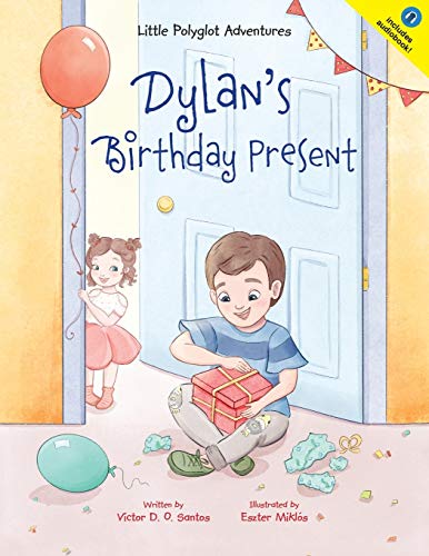 Dylan's Birthday Present (Little Polyglot Adventures, Band 1)