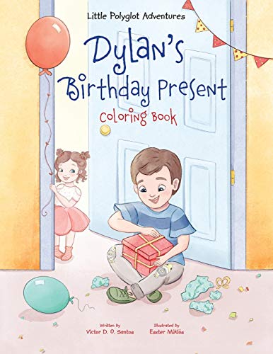 Dylan's Birthday Present - Coloring Book (Little Polyglot Adventures - Brazilian Portuguese Edition, Band 1) von Linguacious