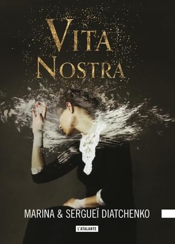 Vita nostra: LES METAMORPHOSES LIVRE 1