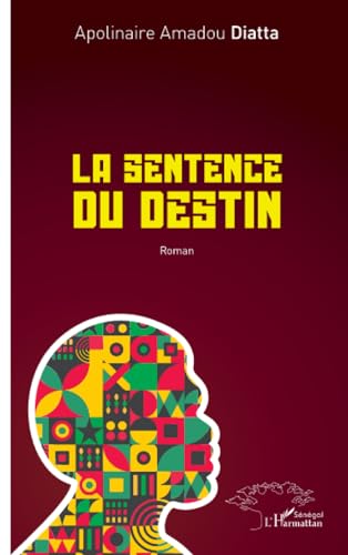 La sentence du destin von Editions L'Harmattan