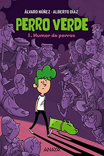 Perro verde 1: Humor de perros (LITERATURA INFANTIL - Perro verde)