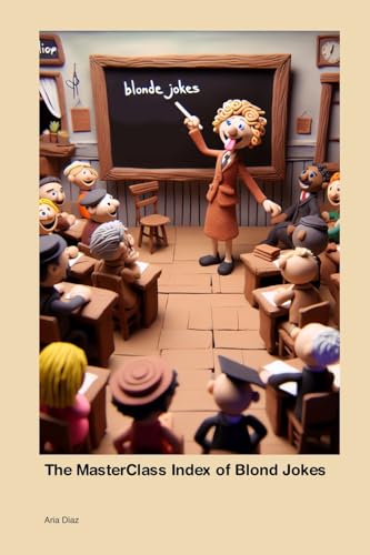 The MasterClass Index of Blond Jokes The MasterClass Index of Blond Jokes von Telephasischewerkstatt