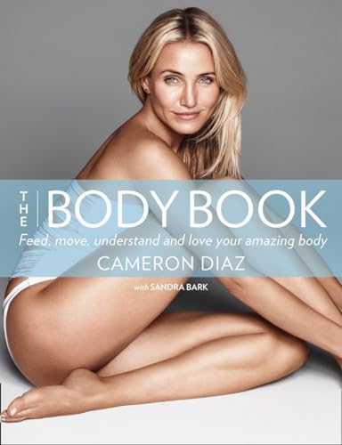 The Body Book: Feed, move, understand and love your amazing body
