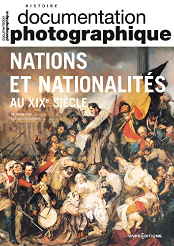 Nations et nationalités au XIXe siècle - Documentation photographique N°8151 - 2023 von CNRS EDITIONS