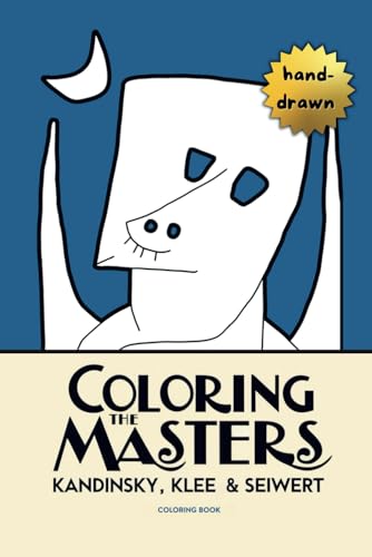 Coloring The Masters: Kandinsky, Klee & Seiwert Coloring Book (Abstract Masters Coloring Book Series) von Retroblends