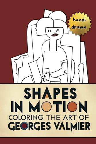 Shapes in Motion: Coloring the Art of Georges Valmier (Abstract Masters Coloring Book Series) von Retroblends