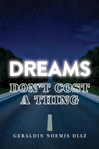 Dreams Don't Cost A Thing von Palmetto Publishing