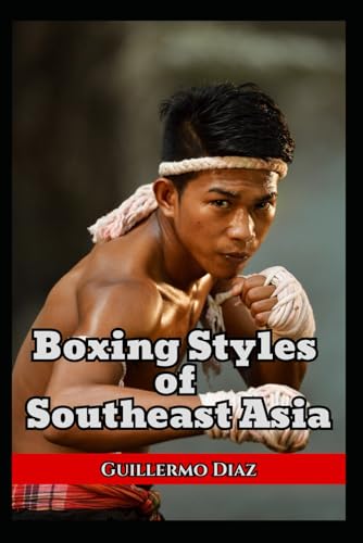 Boxing Styles of Southeast Asia