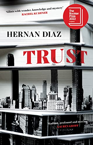 Trust: the dazzling twisty story of power, greed and love that begins in 1920s New York Trust: the dazzling twisty story of power, greed and love that begins in 1920s New York